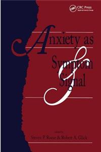 Anxiety as Symptom and Signal