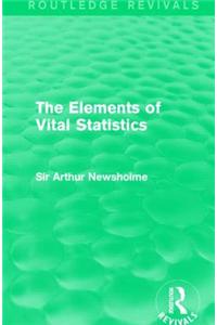 The Elements of Vital Statistics (Routledge Revivals)