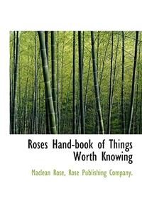 Roses Hand-Book of Things Worth Knowing