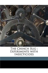 The Chinch Bug; Experiments with Insecticides
