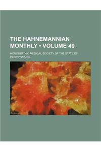 The Hahnemannian Monthly (Volume 49)