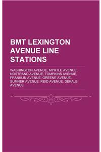 Bmt Lexington Avenue Line Stations