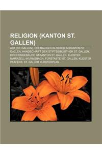 Religion (Kanton St. Gallen): Abt (St. Gallen), Ehemaliges Kloster Im Kanton St. Gallen, Handschrift Der Stiftsbibliothek St. Gallen