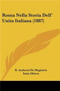 Roma Nella Storia Dell' Unita Italiana (1887)