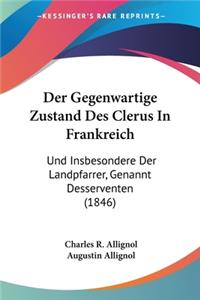 Der Gegenwartige Zustand Des Clerus In Frankreich