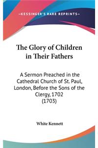 The Glory of Children in Their Fathers