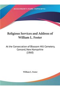 Religious Services and Address of William L. Foster