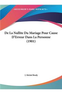 de La Nullite Du Mariage Pour Cause D'Erreur Dans La Personne (1901)