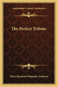 The Perfect Tribute