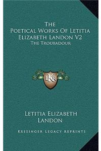 The Poetical Works of Letitia Elizabeth Landon V2