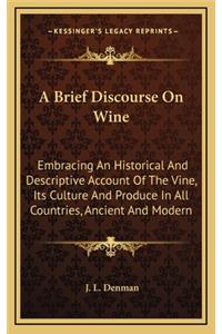 A Brief Discourse on Wine