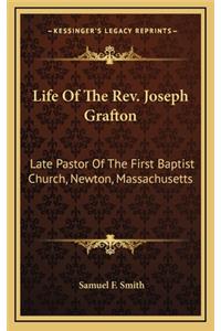 Life of the REV. Joseph Grafton
