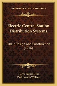 Electric Central Station Distribution Systems