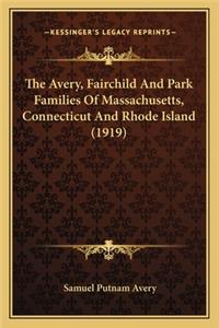 Avery, Fairchild and Park Families of Massachusetts, Connecticut and Rhode Island (1919)