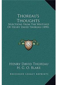 Thoreau's Thoughts: Selections from the Writings of Henry David Thoreau (1890)