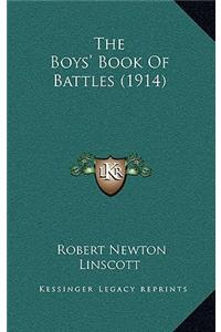 The Boys' Book of Battles (1914)