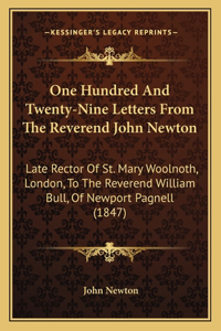 One Hundred and Twenty-Nine Letters from the Reverend John Newton