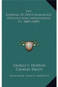 The Journal of Ophthalmology, Otology and Laryngology V1, 1889 (1889)