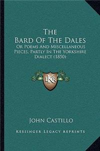 Bard of the Dales: Or Poems and Miscellaneous Pieces, Partly in the Yorkshire Dialect (1850)