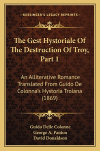 Gest Hystoriale Of The Destruction Of Troy, Part 1