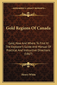 Gold Regions Of Canada