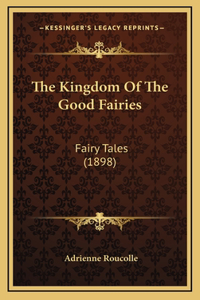 Kingdom Of The Good Fairies