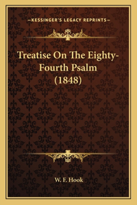 Treatise On The Eighty-Fourth Psalm (1848)