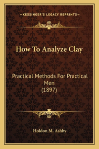 How To Analyze Clay