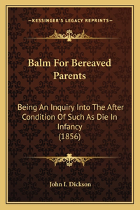 Balm For Bereaved Parents