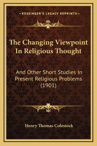 The Changing Viewpoint In Religious Thought