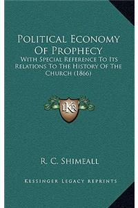 Political Economy Of Prophecy