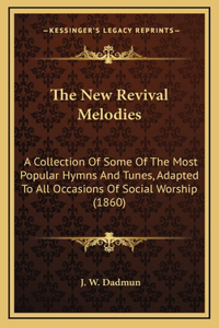 The New Revival Melodies