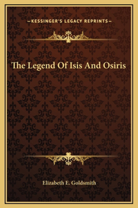 The Legend Of Isis And Osiris