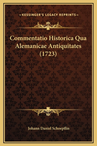Commentatio Historica Qua Alemanicae Antiquitates (1723)