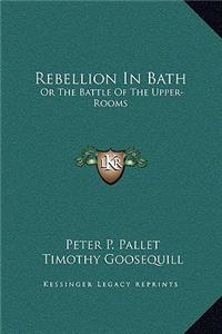 Rebellion In Bath