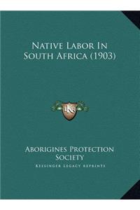 Native Labor In South Africa (1903)