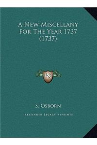 A New Miscellany For The Year 1737 (1737)