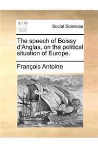 The speech of Boissy d'Anglas, on the political situation of Europe.