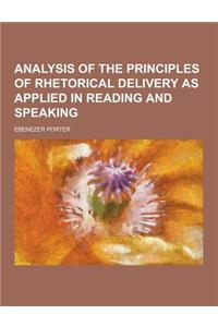 Analysis of the Principles of Rhetorical Delivery as Applied in Reading and Speaking