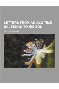 Letters from an Old Time Salesman to His Son