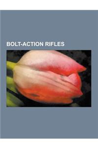 Bolt-Action Rifles: Krag-Jorgensen, Bolt Action, Lee-Enfield, Mosin-Nagant, Karabiner 98k, Mauser, M1903 Springfield, Accuracy Internation