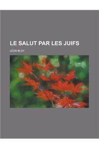 Le Salut Par Les Juifs