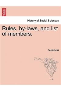 Rules, By-Laws, and List of Members.