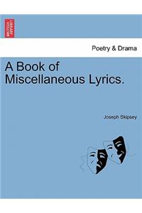 Book of Miscellaneous Lyrics.