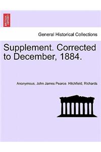 Supplement. Corrected to December, 1884.