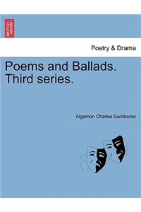 Poems and Ballads. Third Series.