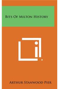 Bits of Milton History