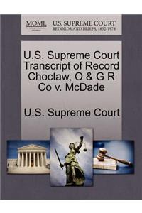 U.S. Supreme Court Transcript of Record Choctaw, O & G R Co V. McDade