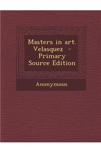 Masters in Art. Velasquez