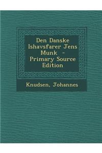 Den Danske Ishavsfarer Jens Munk
